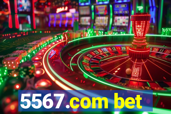 5567.com bet