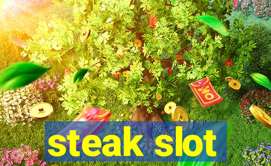 steak slot