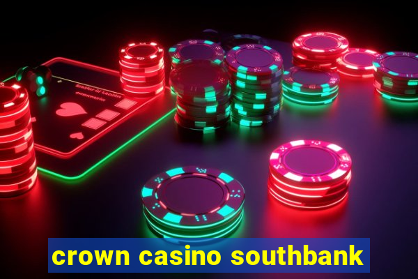 crown casino southbank