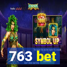 763 bet