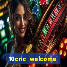 10cric welcome casino bonus