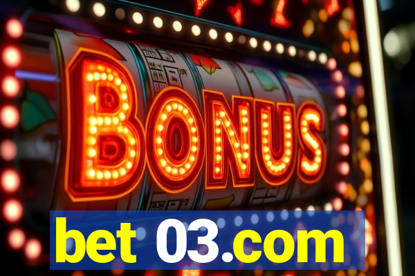 bet 03.com