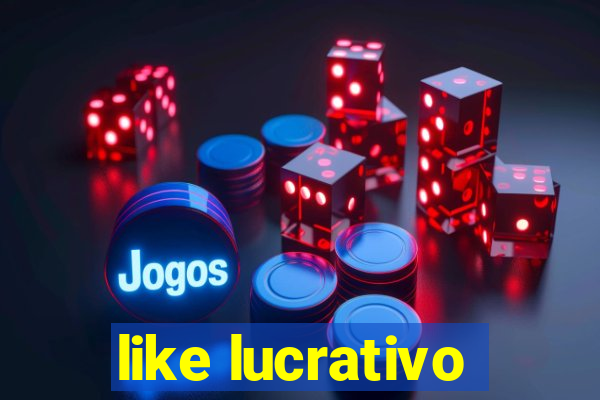 like lucrativo