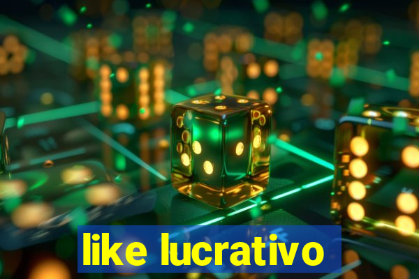 like lucrativo