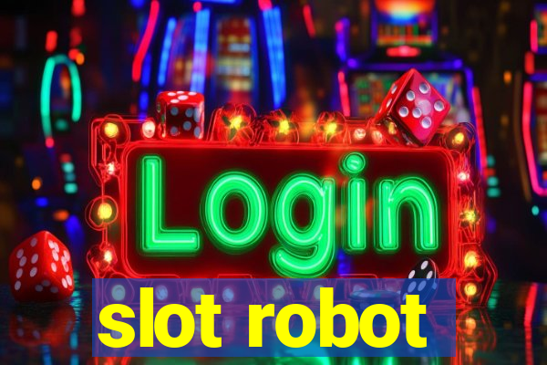 slot robot