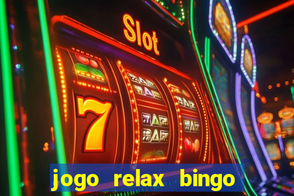 jogo relax bingo realmente paga