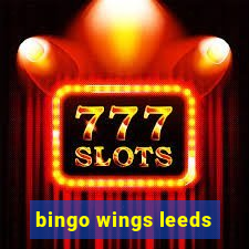 bingo wings leeds