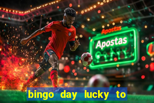 bingo day lucky to win acceso anticipado