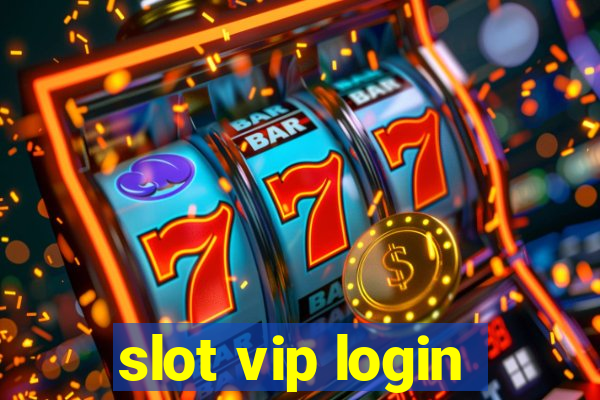 slot vip login