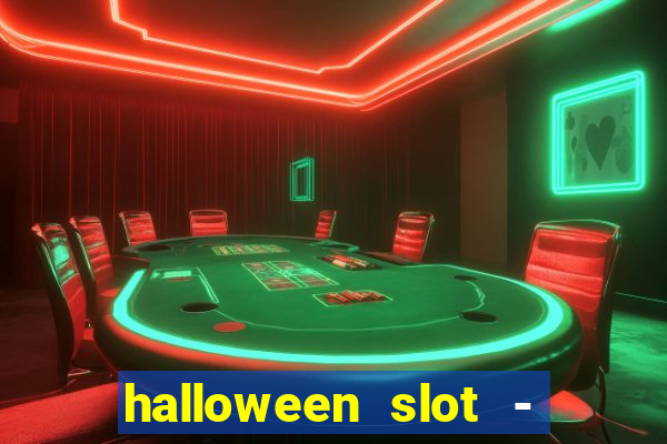 halloween slot - ca?a niquel