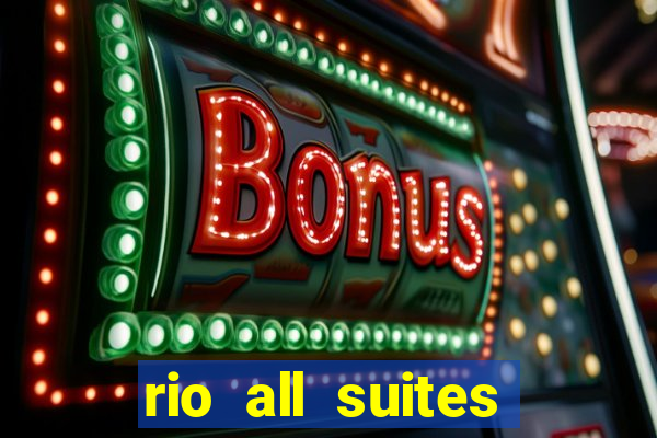 rio all suites hotel and casino las vegas