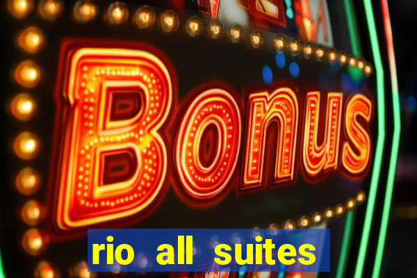 rio all suites hotel and casino las vegas