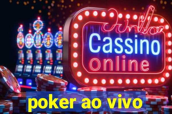 poker ao vivo