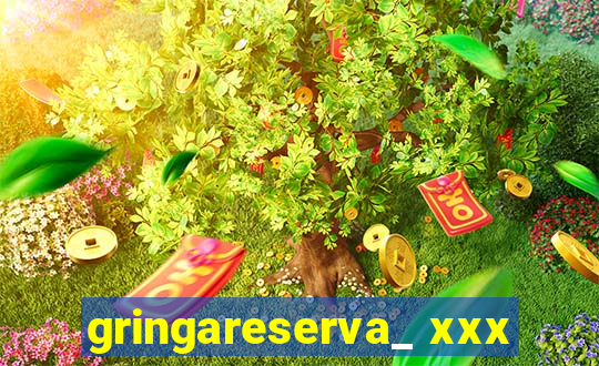 gringareserva_ xxx