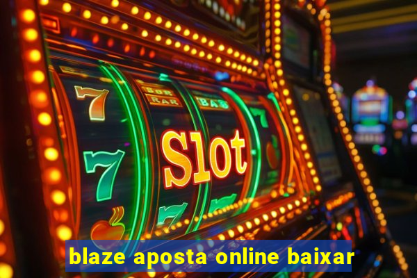 blaze aposta online baixar