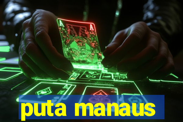 puta manaus