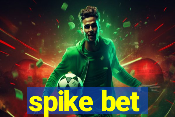 spike bet