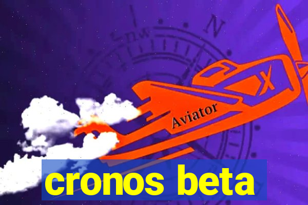 cronos beta