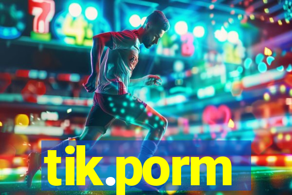 tik.porm