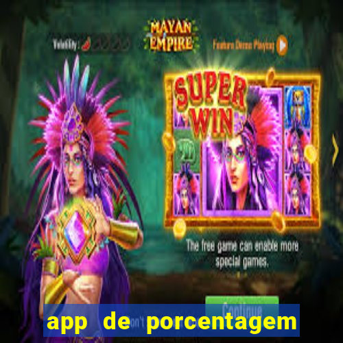 app de porcentagem de jogos slots