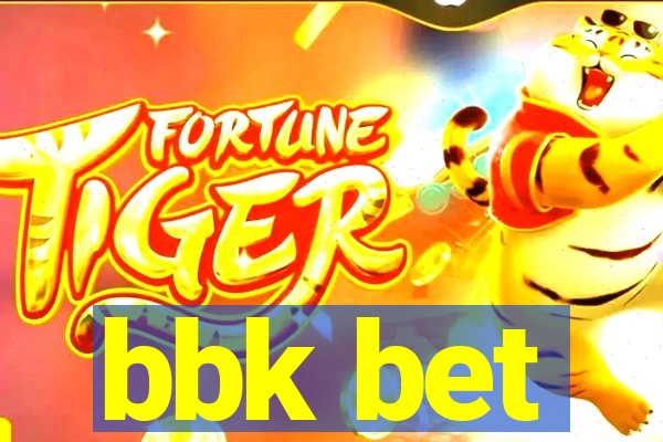 bbk bet