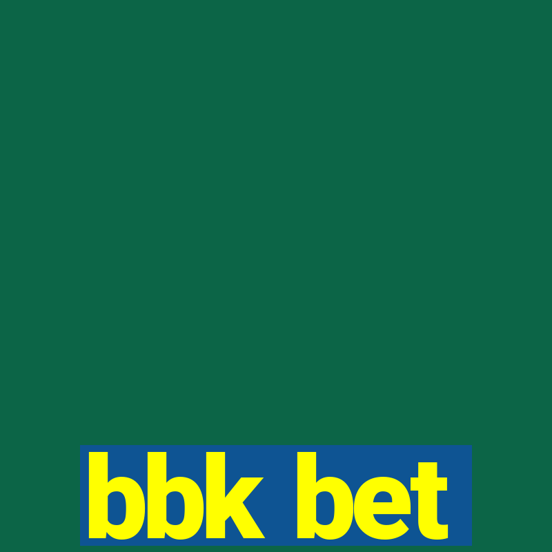 bbk bet