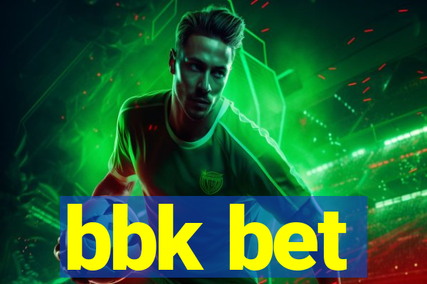 bbk bet