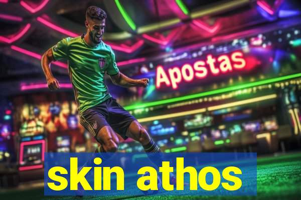 skin athos