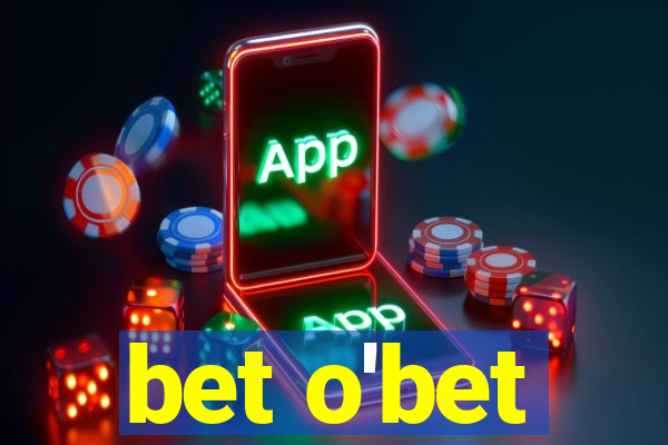 bet o'bet