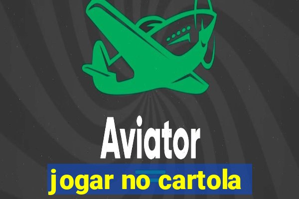 jogar no cartola