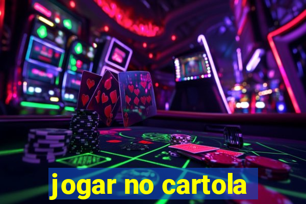 jogar no cartola