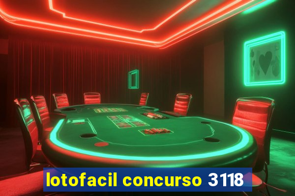 lotofacil concurso 3118