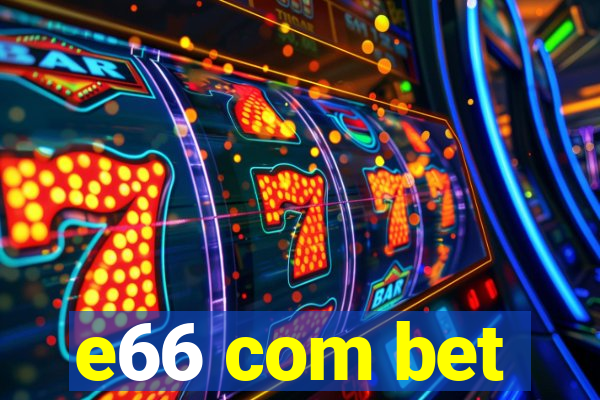 e66 com bet