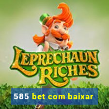 585 bet com baixar