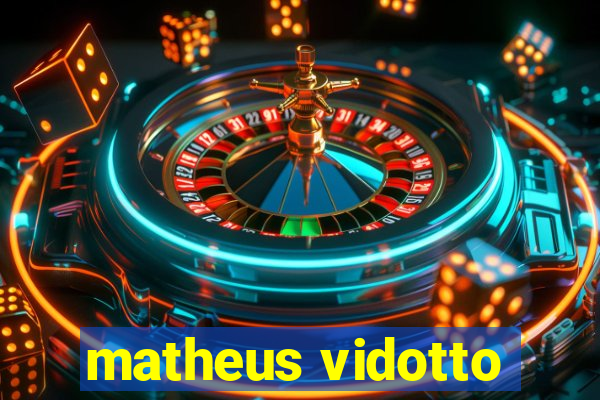 matheus vidotto