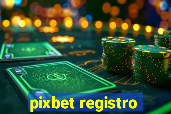 pixbet registro