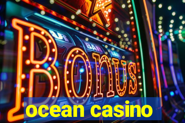 ocean casino