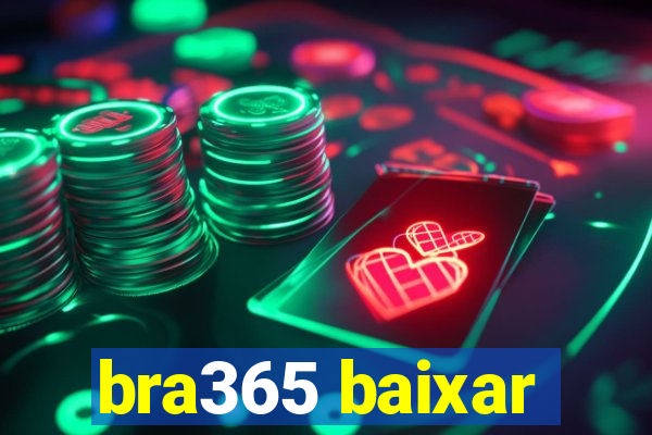 bra365 baixar