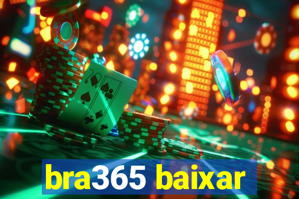 bra365 baixar