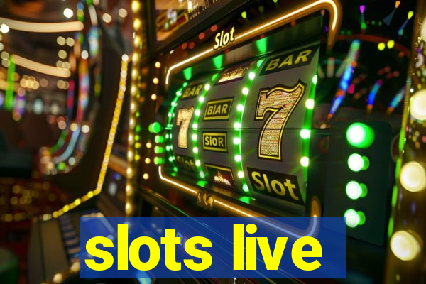 slots live