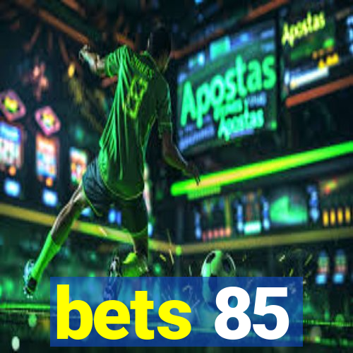 bets 85