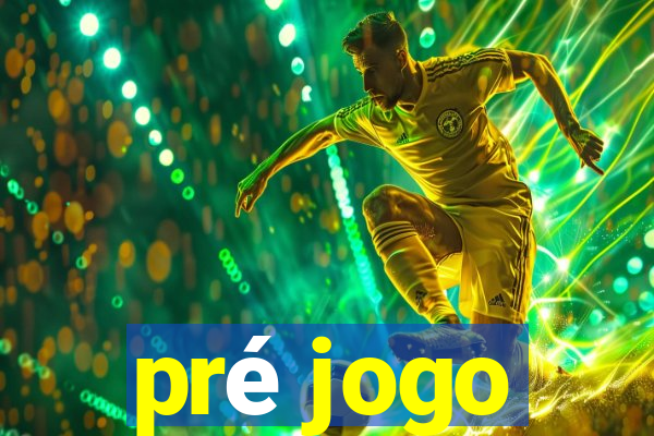 pré jogo