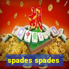 spades spades