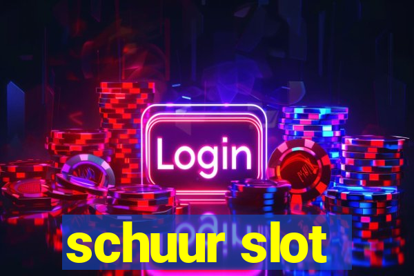 schuur slot