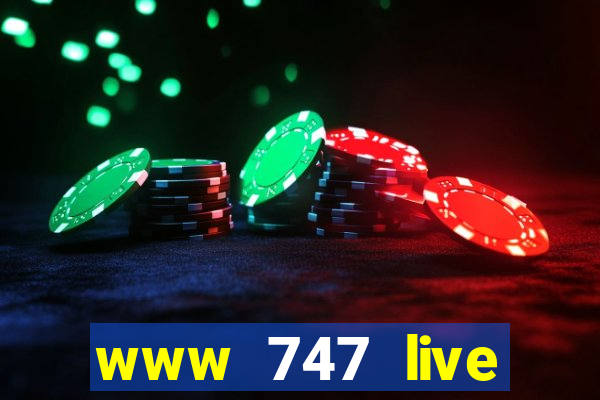 www 747 live casino login