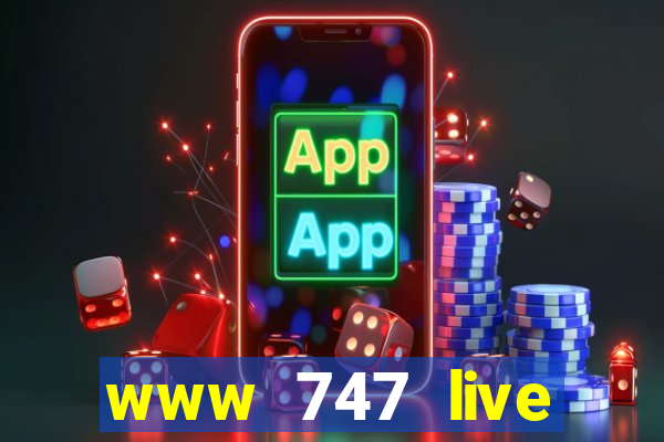 www 747 live casino login