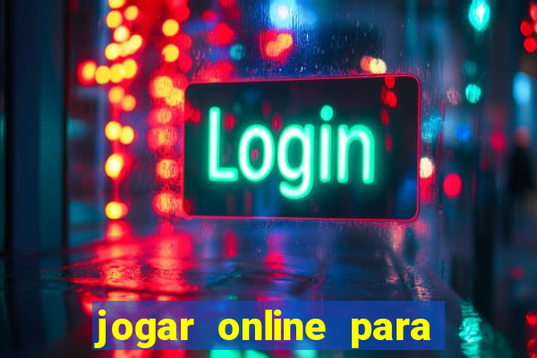 jogar online para ganhar dinheiro