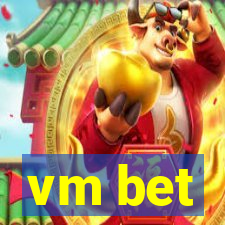 vm bet