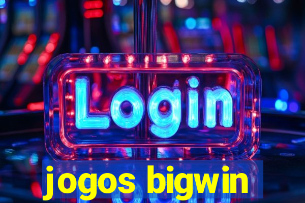 jogos bigwin