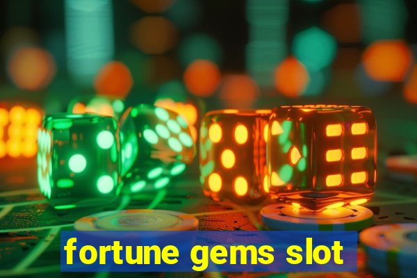 fortune gems slot